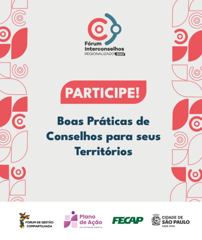 Fórum Interconselhos de São Paulo (FISP) - Regionalizados 2023 - Boas Práticas de Conselhos para seus Territórios