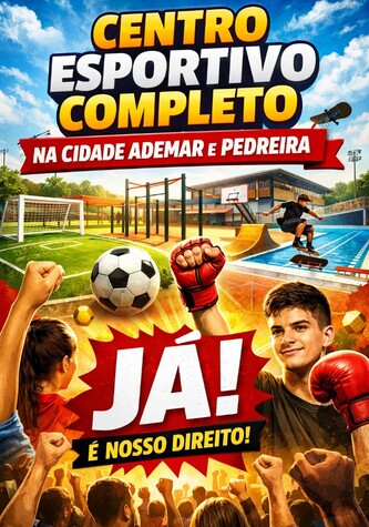 Centro Esportivo Completo na Cidade Ademar e Pedreira Já!